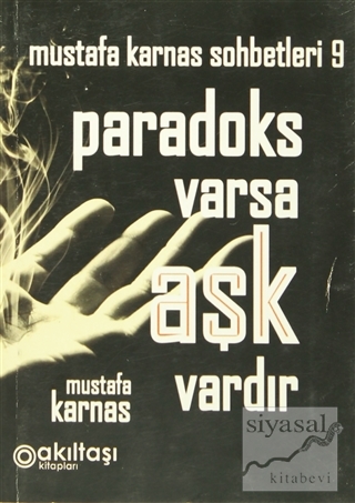 Paradoks Varsa Aşk Vardır Mustafa Karnas