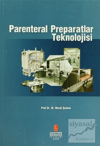 Parenteral Preparatlar Teknolojisi M. Murat Şumnu