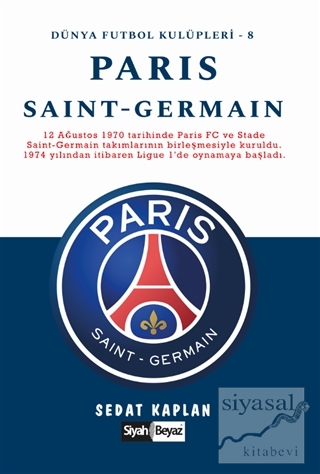 Paris Saint-Germain - Dünya Futbol Kulüpleri 8 Sedat Kaplan