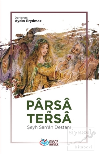 Parsa ve Tersa - Şeyh San'a Destanı Kolektif