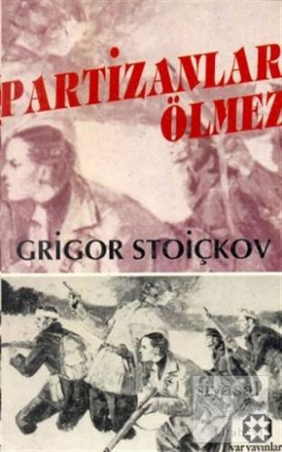 Partizanlar Ölmez Grigor Stoiçkov