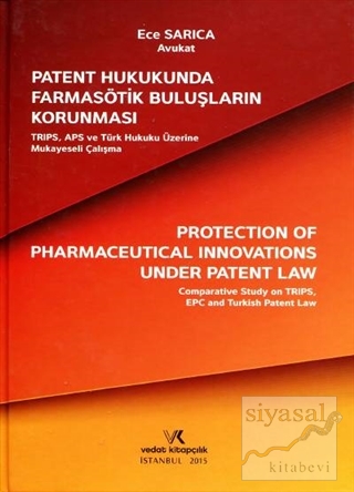 Patent Hukukunda Farmasötik Buluşların Korunması (Ciltli) Ece Sarıca