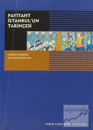 Payitaht İstanbul'un Tarihçesi Sarkis Sarraf Hovhannesyan