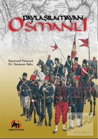 Paylaşılamayan Osmanlı Raymond Poincare