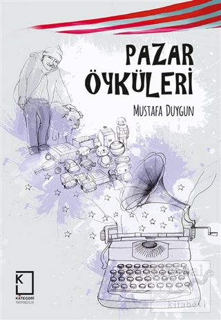 Pazar Öyküleri (Ciltli) Mustafa Duygun