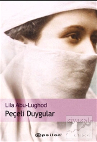 Peçeli Duygular Lila Abu-Lughod