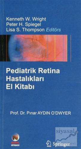Pediatrik Retina Hastalıkları El Kitabı Pınar Aydın O'dwyer