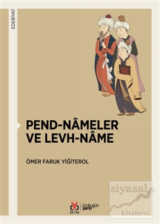 Pend-Nameler ve Levh-Name Ömer Faruk Yiğiterol