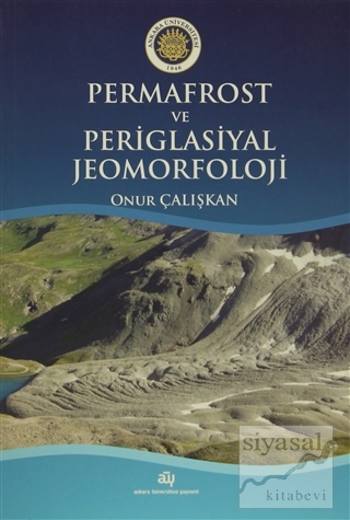 Permafrost ve Periglasiyal Jeomorfoloji Onur Çalışkan