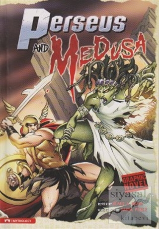 Perseus and Medusa Blake A. Hoena