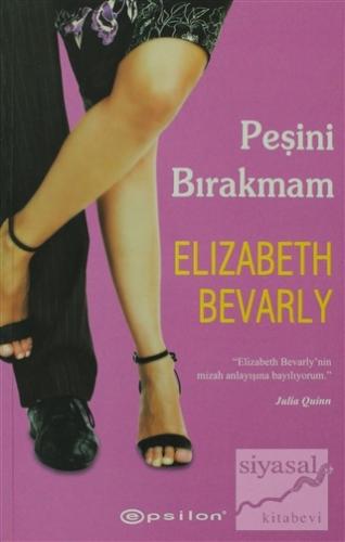 Peşini Bırakmam Elizabeth Bevarly