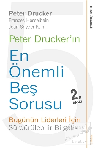 Peter Drucker'ın En Önemli Beş Sorusu Peter F. Drucker