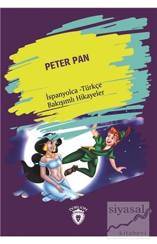 Peter Pan (Peter Pan) İspanyolca Türkçe Bakışımlı Hikayeler Kolektif
