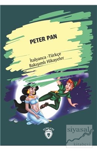 Peter Pan (Peter Pan) İtalyanca Türkçe Bakışımlı Hikayeler Kolektif