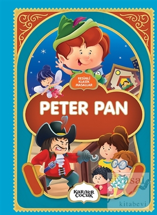 Peter Pan - Resimli Klasik Masallar Gülsüm Öztürk
