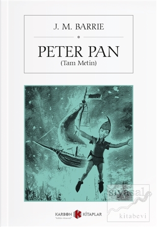 Peter Pan (Tam Metin) James Matthew Barrie
