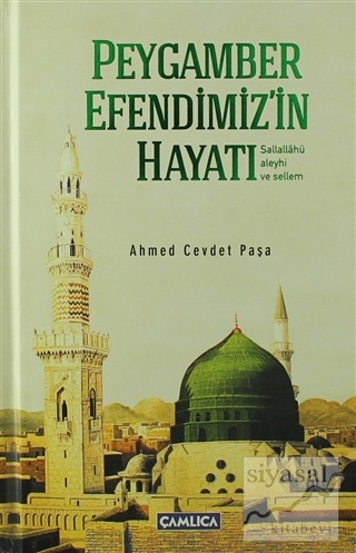 Peygamber Efendimiz'in Hayatı (s.a.s) (Ciltli) Ahmed Cevdet Paşa