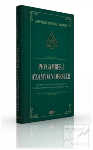 Peygamber-i A'zam'dan Dersler (Ciltli) Ayetullah Seyyid Ali Hamenei