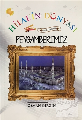 Peygamberimiz - Hilal'in Dünyası Osman Girgin