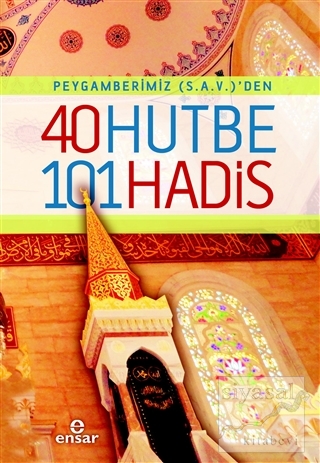 Peygamberimiz (s.a.v)'den 40 Hutbe 101 Hadis Ebu Nasr Muhammed Ved'an