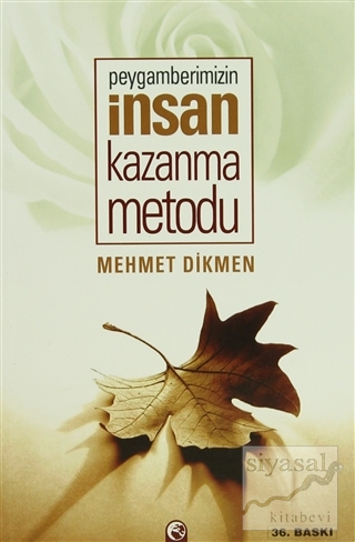 Peygamberimizin İnsan Kazanma Metodu Mehmet Dikmen