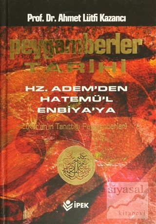 Peygamberler Tarihi (Ciltli) Ahmet Lütfi Kazancı
