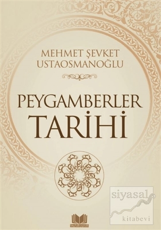 Peygamberler Tarihi (Ciltli) Mehmet Şevket Ustaosmanoğlu
