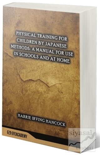 Physical Training For Children By Japanese Methods: A Manual For Use I