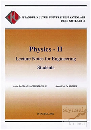 Physics - 2 : Lecture Notes for Engineering Students Mehmet Özer