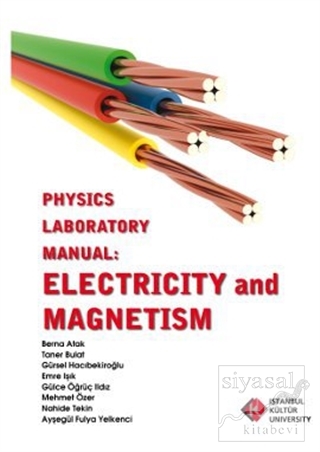 Physics Laboratory Manual : Electricity and Magnetism Mehmet Özer