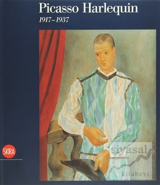 Picasso Harlequin 1917–1937 (Ciltli) Yve-Alain Bois