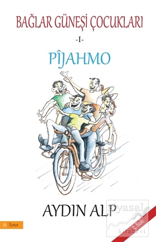 Pijahmo - Bağlar Güneşi Çocukları 1 Aydın Alp