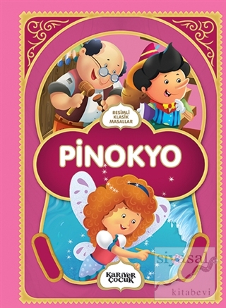 Pinokyo - Resimli Klasik Masallar Gülsüm Öztürk