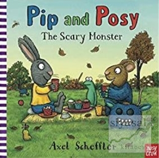 Pip and Posy: The Scary Monster Axel Scheffler