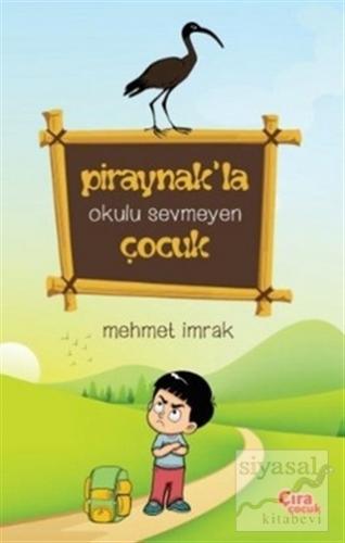 Piraynak'la Okulu Sevmeyen Çocuk Mehmet İmrak