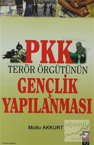 PKK Terör Örgütünün Gençlik Yapılanması Mutlu Akkurt