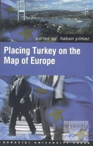 Placing Turkey on the Map of Europe Hakan Yılmaz