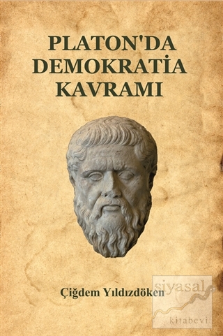 Platon'da Demokratia Kavramı Çiğdem Yıldızdöken
