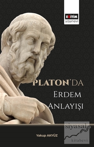 Platon'da Erdem Anlayışı Yakup Akyüz