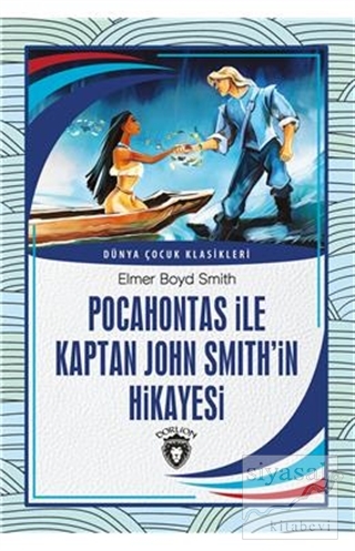 Pocahontas İle Kaptan John Smith'İn Hikayesi Elmer Boyd Smith