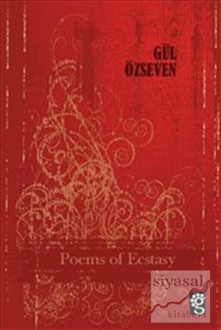 Poems of Ecstasy Gül Özseven