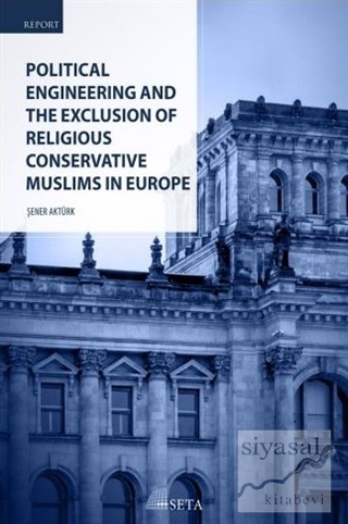 Political Engineering and The Exclusion Of Religious Conservative Musl