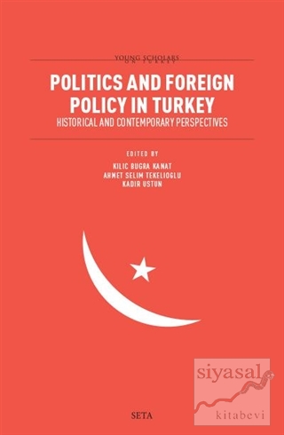 Politics and Foreign Policy in Turkey Kılıç Buğra Kanat