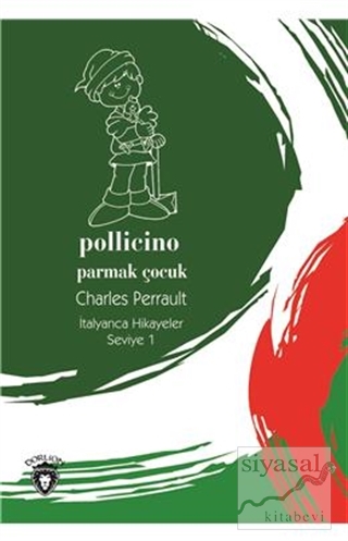 Pollicino (Parmak Çocuk) İtalyanca Hikayeler Seviye 1 Charles Perrault