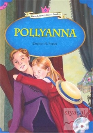 Pollyanna + MP3 CD (YLCR-Level 6) Eleanor H. Porter