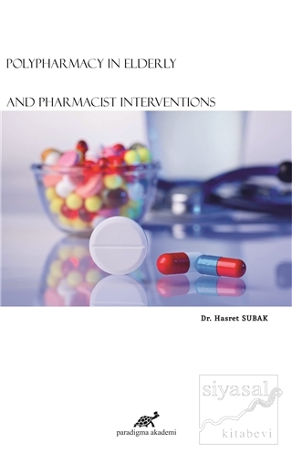 Polypharmacy In Elderly And Pharmacist Interventions Hasret Subak
