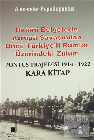 Pontus Trajedisi 1914 - 1922 Kara Kitap Alexander Papadopoulus