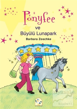 Ponyfee ve Büyülü Lunapark Barbara Zoschke