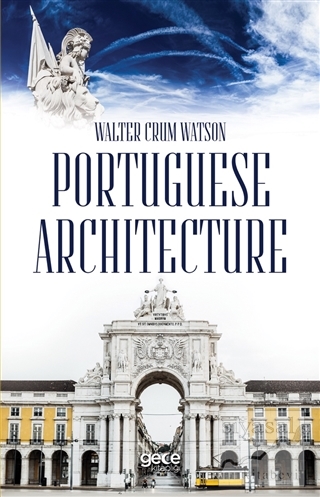 Portuguese Architecture Walter Crum Watson