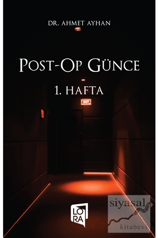 Post-Op Günce - 1. Hafta Ahmet Ayhan